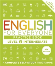 Buy English For Everyone Practice Book Level 3 Intermediate: A Complete Self-Study Programme