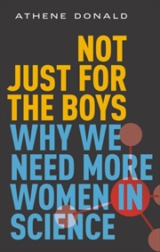 Buy Not Just For The Boys: Why We Need More Women In Science