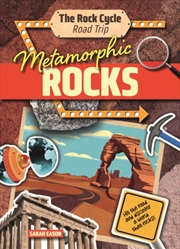 Buy Metamorphic Rocks: Hit The Road And Discover A World That Rocks!