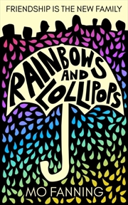 Buy Rainbows And Lollipops: Friendship Is The New Family