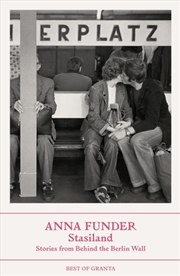 Buy Stasiland: Stories From Behind The Berlin Wall