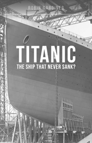 Buy Titanic: The Ship That Never Sank?