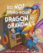 Buy Do Not Bring Your Dragon To Grandma'S