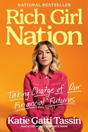 Buy Rich Girl Nation: Taking Charge Of Our Financial Futures