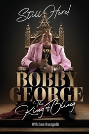 Buy Still Here: The King Of Bling