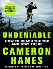 Buy Undeniable: How To Reach The Top And Stay There
