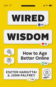Buy Wired Wisdom: How To Age Better Online