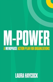 Buy M-Power: A Menopause Action Plan For Organizations