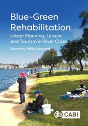 Buy Blue-Green Rehabilitation: Urban Planning, Leisure And Tourism In River Cities
