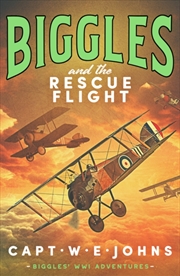 Buy Biggles And The Rescue Flight
