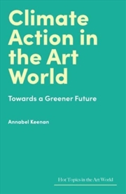 Buy Climate Action In The Art World: Towards A Greener Future