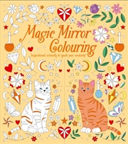 Buy Magic Mirror Colouring: Inspirational Artworks To Spark Your Creativity