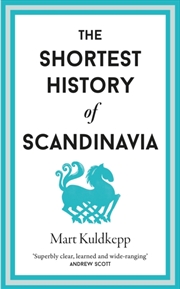 Buy The Shortest History Of Scandinavia