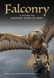 Buy Falconry: A Guide To Training Birds Of Prey