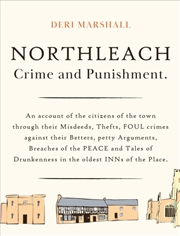 Buy Northleach Crime And Punishment: A Pocketbook Of Misdeeds From A Victorian Town