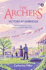 Buy The Archers: Victory At Ambridge