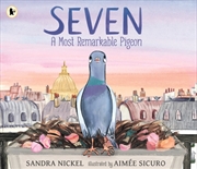 Buy Seven: A Most Remarkable Pigeon