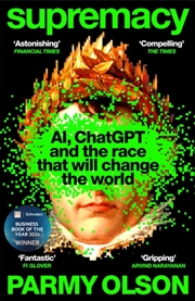 Buy Supremacy: Ai, Chatgpt And The Race That Will Change The World