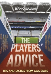 Buy The Players' Advice: Tips And Tactics From Gaa Stars
