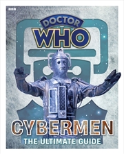 Buy Doctor Who: Cybermen - The Ultimate Guide