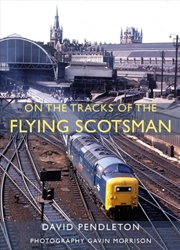 Buy On The Tracks Of The Flying Scotsman