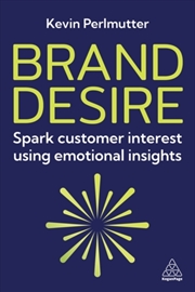 Buy Brand Desire: Spark Customer Interest Using Emotional Insights