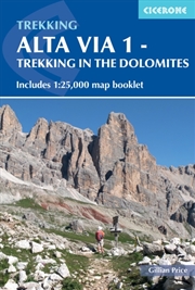 Buy Alta Via 1 - Trekking In The Dolomites: Includes 1:25,000 Map Booklet