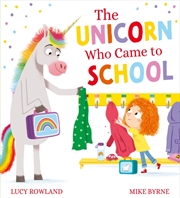 Buy The Unicorn Who Came To School