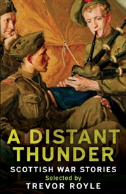 Buy A Distant Thunder: Scottish War Stories