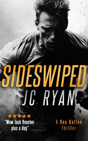 Buy Sideswiped: A Rex Dalton Thriller