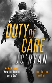 Buy Duty Of Care: A Rex Dalton Thriller