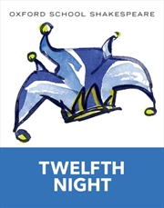 Buy Oxford School Shakespeare: Twelfth Night