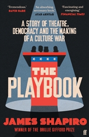 Buy The Playbook: A Story Of Theatre, Democracy And The Making Of A Culture War