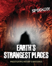Buy Earth'S Strangest Places: Investigating History'S Mysteries