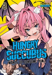 Buy The Hungry Succubus Wants To Consume Him Vol. 3