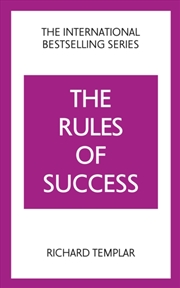 Buy The Rules Of Success: A Personal Code For Taking Control Of Your Life And Realising Your Ambitions