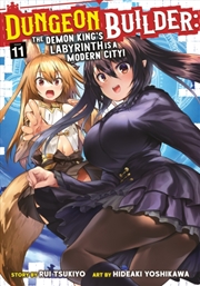 Buy Dungeon Builder: The Demon King's Labyrinth Is A Modern City! Vol. 11