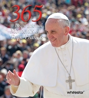 Buy 365 Inspirational Moments Of Pope Francis