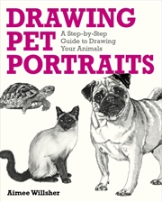 Buy Drawing Pet Portraits: A Step-By-Step Guide To Drawing Your Animals