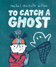 Buy To Catch A Ghost