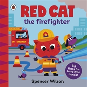 Buy Red Cat The Firefighter: With Chunky Lift-The-Flaps