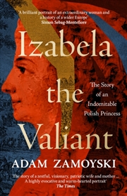 Buy Izabela The Valiant: The Story Of An Indomitable Polish Princess