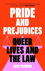 Buy Pride And Prejudices: Queer Lives And The Law