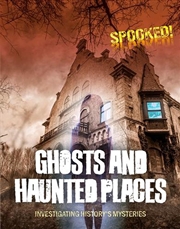 Buy Ghosts And Haunted Places: Investigating History'S Mysteries