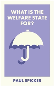 Buy What Is The Welfare State For?