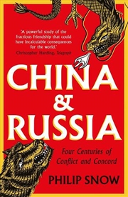 Buy China And Russia: Four Centuries Of Conflict And Concord