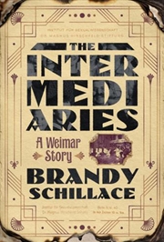 Buy The Intermediaries: A Weimar Story