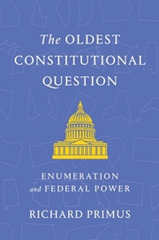 Buy The Oldest Constitutional Question: Enumeration And Federal Power