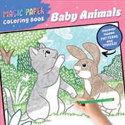 Buy Magic Paper Coloring Book: Baby Animals: Discover Hidden Patterns And Images!