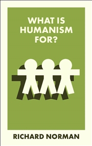 Buy What Is Humanism For?